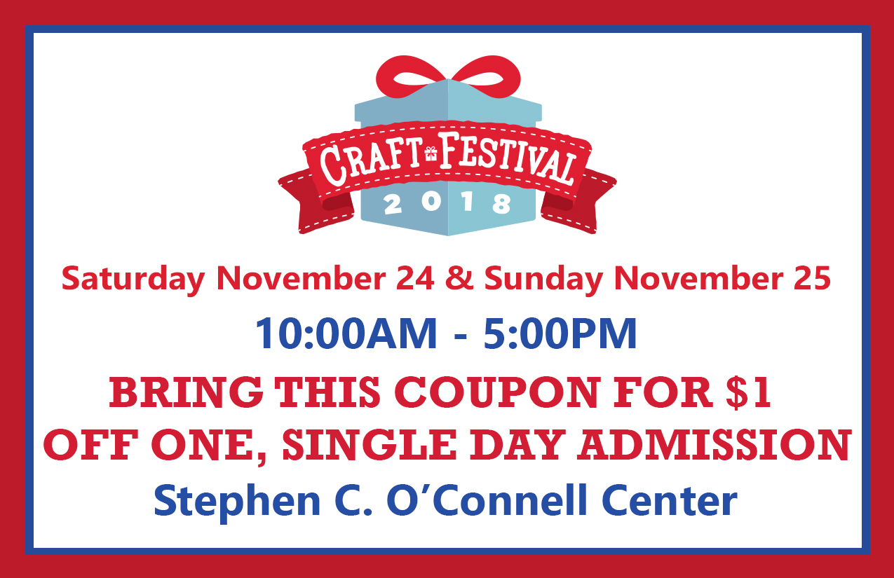 CRAFT FESTIVAL COUPONS Stephen C. O'Connell Center